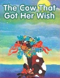 Beispielbild fr The Cow That Got Her Wish zum Verkauf von Better World Books