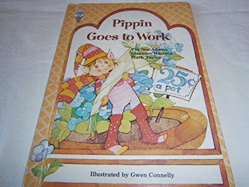 Pippin goes to work (The Adventures of Pippin) (9780695416782) by Adams, Phylliss