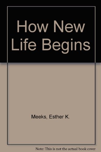 Stock image for How New Life Begins for sale by ThriftBooks-Atlanta