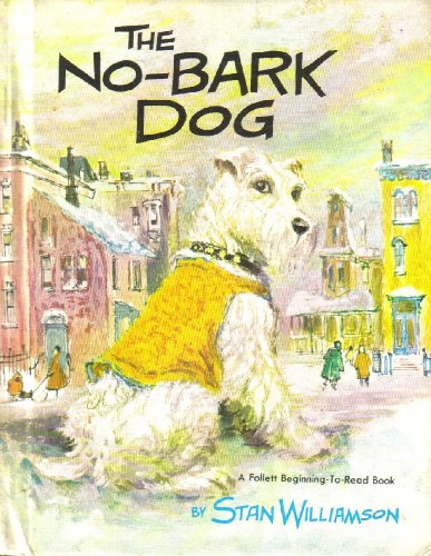 Imagen de archivo de the no-bark dog by stan williamson (1962-05-03) a la venta por ThriftBooks-Dallas