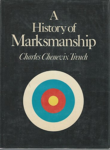 Imagen de archivo de A history of marksmanship a la venta por Books From California