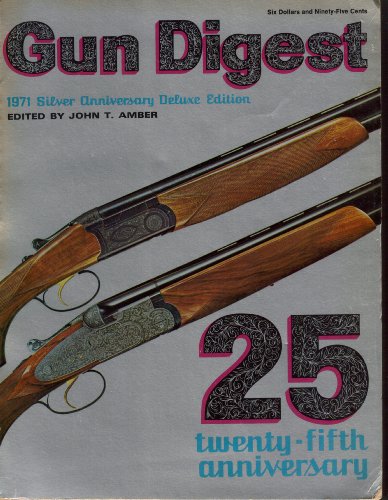 Stock image for Gun Digest, 1971 Silver Anniversary Deluxe Edition for sale by Jenson Books Inc