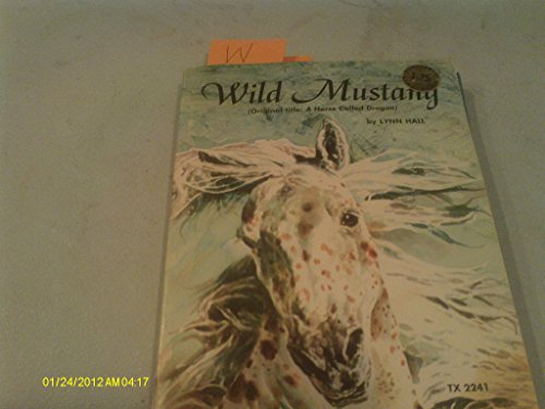 Imagen de archivo de Wild Mustang (A Horse Called Dragon) a la venta por ThriftBooks-Atlanta