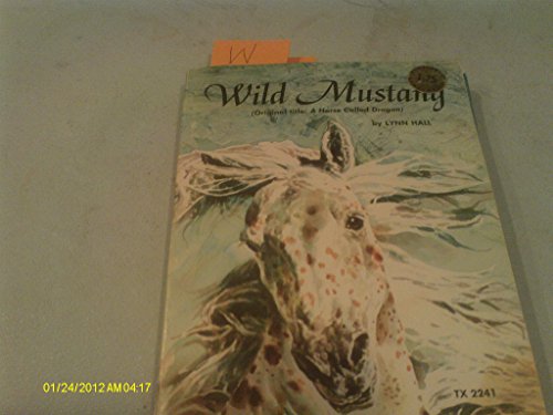 9780695801342: Wild Mustang (A Horse Called Dragon)