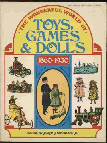 Beispielbild fr The Wonderful World of Toys, Games and Dolls, 1860-1930 zum Verkauf von Better World Books