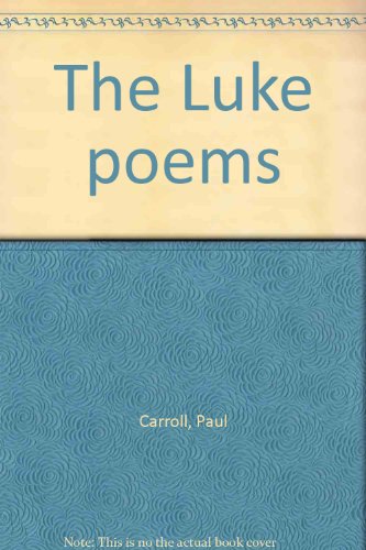 The Luke poems (9780695802530) by Carroll, Paul