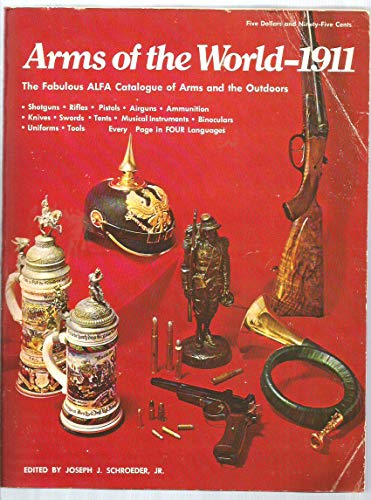 9780695803339: Arms of the World-1911 by Schroeder, Joseph J. jr.