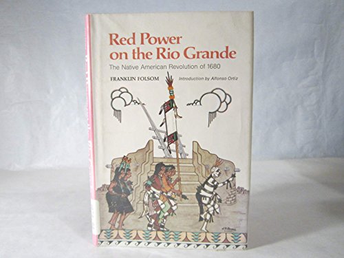 Stock image for Red Power of the Rio Grande: The Native American Revolution of 1680 for sale by Prairie Creek Books LLC.