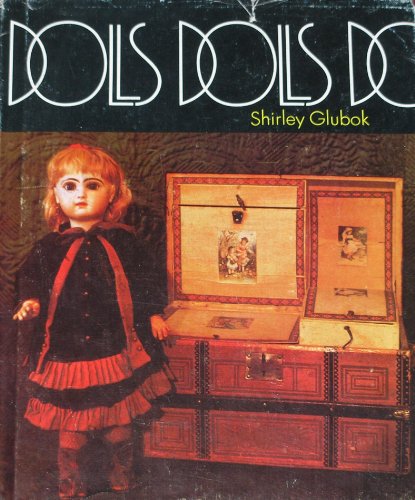 Stock image for Dolls Dolls Dolls for sale by The Warm Springs Book Company