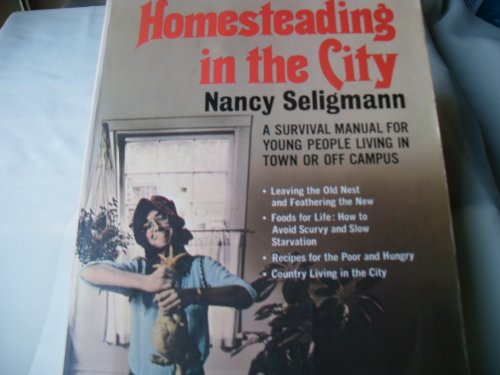 Stock image for Homesteading in the City, a survival manual for young people living in town or off campus for sale by Front Cover Books