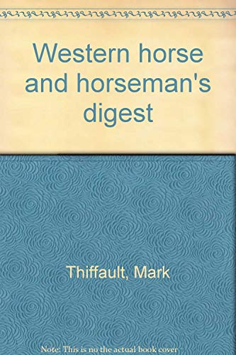 Beispielbild fr Western Horse And Horsemans Digest zum Verkauf von Shore Books