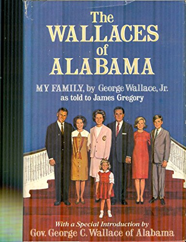 Beispielbild fr The Wallaces of Alabama : My Family zum Verkauf von Better World Books