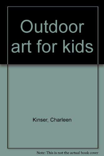 Imagen de archivo de Outdoor Art for Kids a la venta por Better World Books