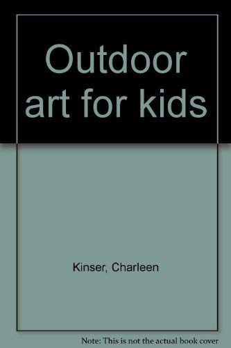 Stock image for Outdoor Art for Kids for sale by Better World Books