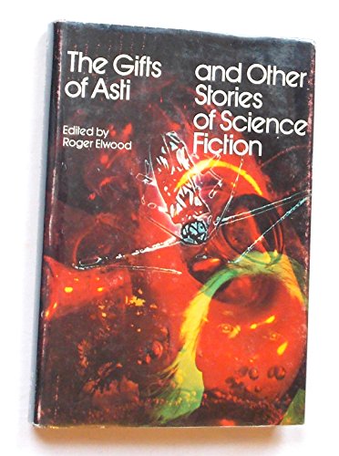 The Gifts of Asti, and other stories of science fiction (9780695805340) by Roger Elwood