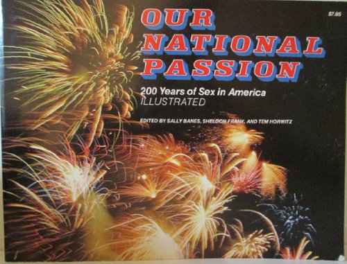Imagen de archivo de Our national passion: 200 years of sex in America a la venta por HPB-Red