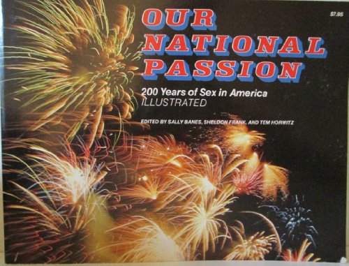 Stock image for Our national passion 200 years of sex in America for sale by Gerry Mosher