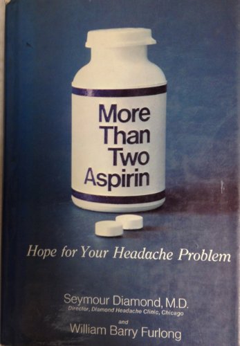 Stock image for More Than Two Aspirin: Hope for Your Headache Problem for sale by Table of Contents