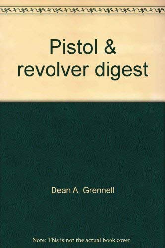 Beispielbild fr Pistol & revolver digest zum Verkauf von Half Price Books Inc.
