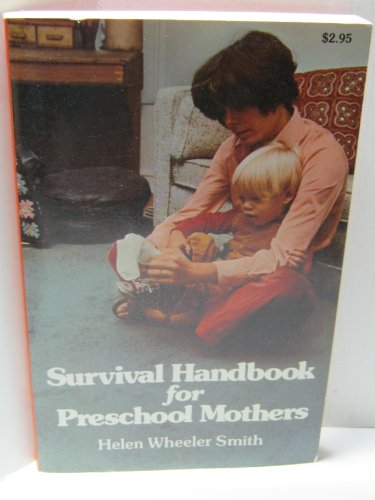 Stock image for Survival handbook for preschool mothers, fathers, grandmothers, teachers, nursery school, and day-care workers for sale by Wonder Book