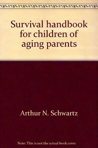 Beispielbild fr Survival Handbook for Children of Aging Parents zum Verkauf von Better World Books