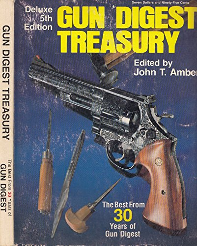 Beispielbild fr Gun digest treasury: The best from 30 years of Gun digest zum Verkauf von Books From California