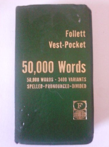 Stock image for Follett Vest-Pocket 50,000 Words : 50,000 Words Spelled, Stressed, and Divided for sale by Better World Books