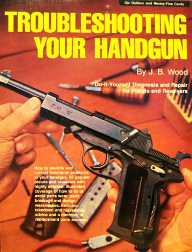 Beispielbild fr Troubleshooting your handgun zum Verkauf von Books of the Smoky Mountains