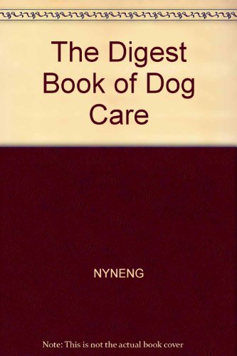 Digest Book of Dog Care - Bernstein, Susan