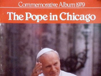 Beispielbild fr The Pope in Chicago: Commemorative Album 1979 zum Verkauf von Wonder Book