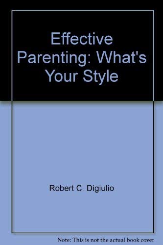 9780695813505: Effective Parenting: What's Your Style