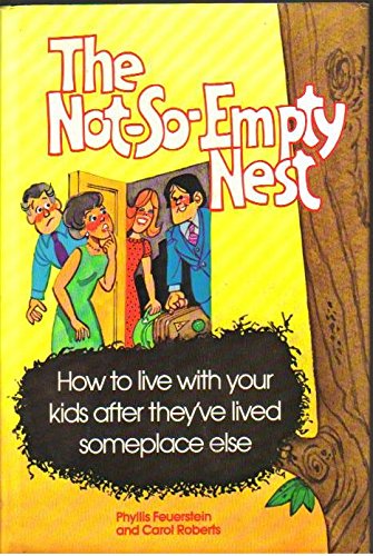 Beispielbild fr The Not-So-Empty Nest : How to Live with Your Kids after They've Lived Someplace Else zum Verkauf von Better World Books