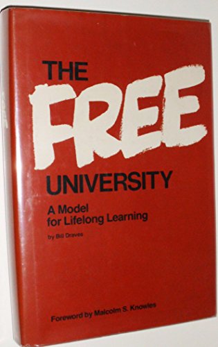 Imagen de archivo de The Free University : A Model for Lifelong Learning a la venta por Better World Books