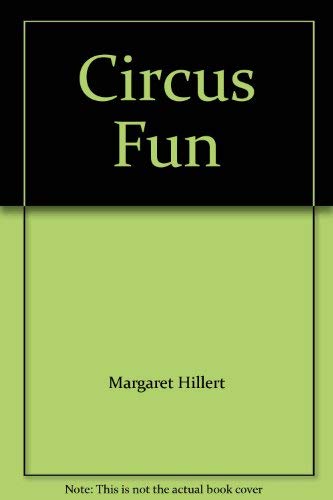 Circus Fun (9780695814878) by Margaret Hillert