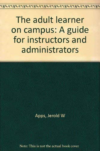 9780695815776: The adult learner on campus: A guide for instructors and administrators