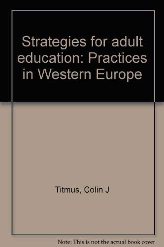 Beispielbild fr Strategies for adult education: Practices in Western Europe zum Verkauf von Better World Books