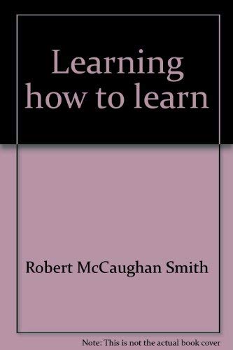 Imagen de archivo de Learning How to Learn : Applied Theory for Adults a la venta por Better World Books