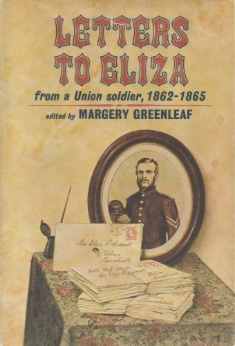 Stock image for Letters to Eliza from a Union Soldier, 1862-1865 for sale by West Side Book Shop, ABAA