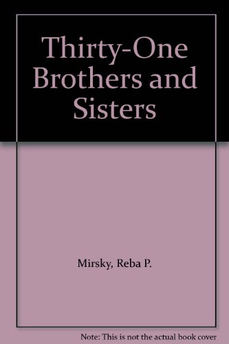 Stock image for Thirty-one Brothers and Sisters for sale by Karen Wickliff - Books