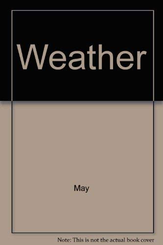 Weather (A Follett Beginning Science Book) (9780695892104) by Julian May