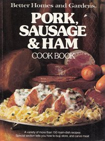 Stock image for Better Homes And Gardens Pork, Sausage And Ham Cook Book for sale by Your Online Bookstore