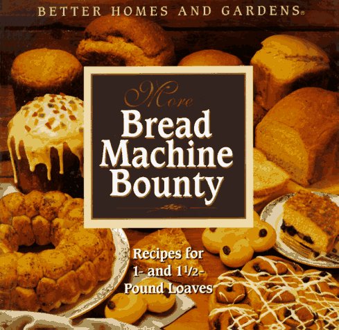 More bread machine bounty.