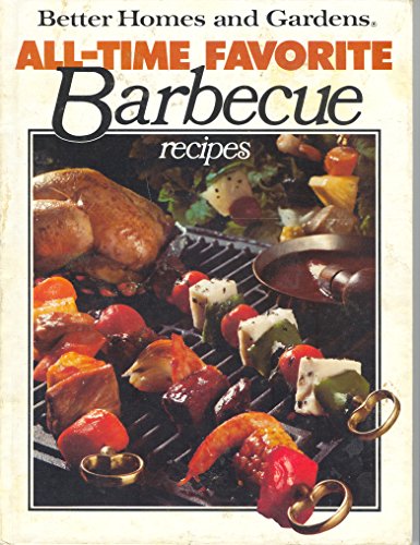 9780696000850: Better Homes and Gardens All-Time Favorite Barbecue Recipes