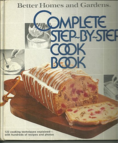 Stock image for Better Homes and Gardens Complete Step-By-Step Cookbook (Better homes and gardens books) for sale by Gulf Coast Books