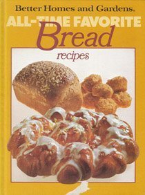 Beispielbild fr Better Homes and Gardens All-Time Favorite Bread Recipes (Better homes and gardens books) zum Verkauf von Gulf Coast Books