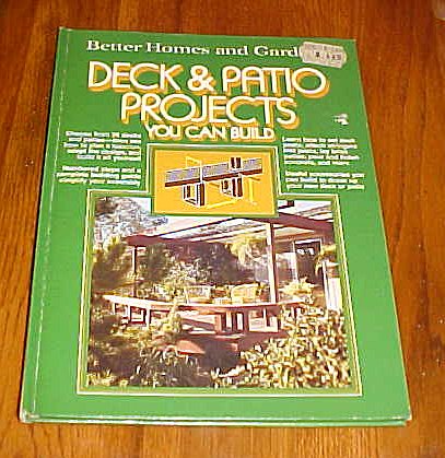 9780696002250: Better Homes and Gardens Deck and Patio Projects You Can Build (Better Homes and Gardens Books)