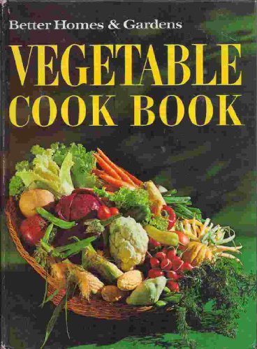 Beispielbild fr Better Homes and Gardens Vegetable Cook Book zum Verkauf von Better World Books