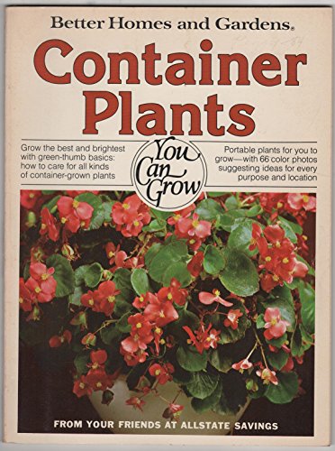 Stock image for Better Homes and Gardens Container Plants You Can Grow (66 Color Photos) for sale by GloryBe Books & Ephemera, LLC