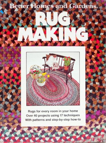 9780696004650: Better Homes and Gardens Rug Making