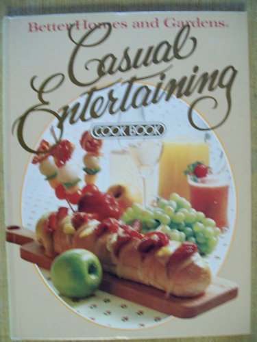 Imagen de archivo de Better Homes and Gardens Casual Entertaining Cookbook a la venta por Wonder Book